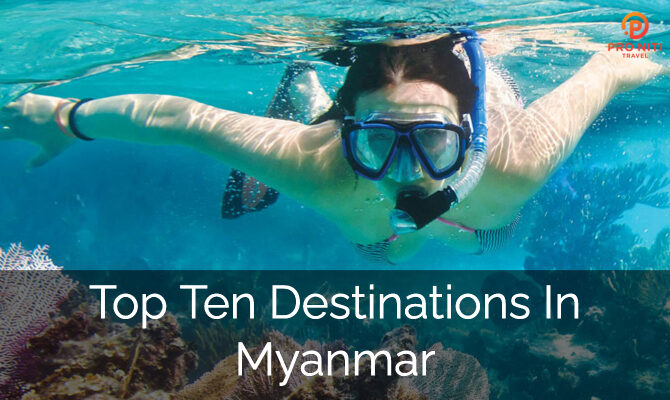 Top 10 Myanmar Holiday Destinations