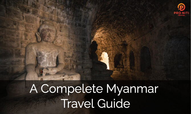 A Complete Myanmar Travel Guide