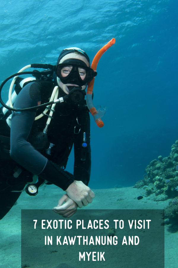 7 Exotic places to visit in Kawthaung and Myeik